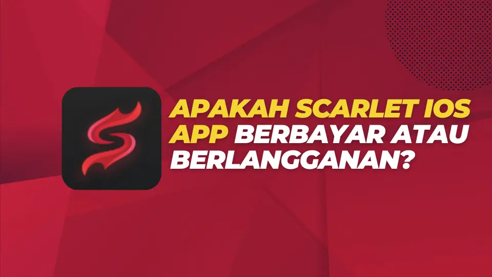 Apakah Scarlet iOS App Berbayar atau Berlangganan