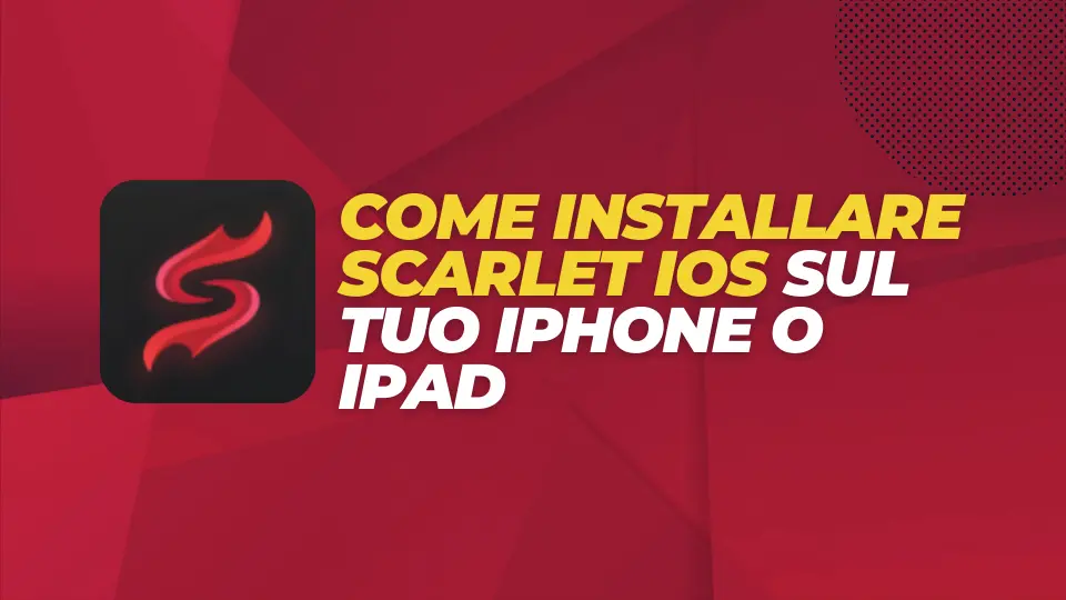 Come installare Scarlet iOS sul tuo iPhone o iPad