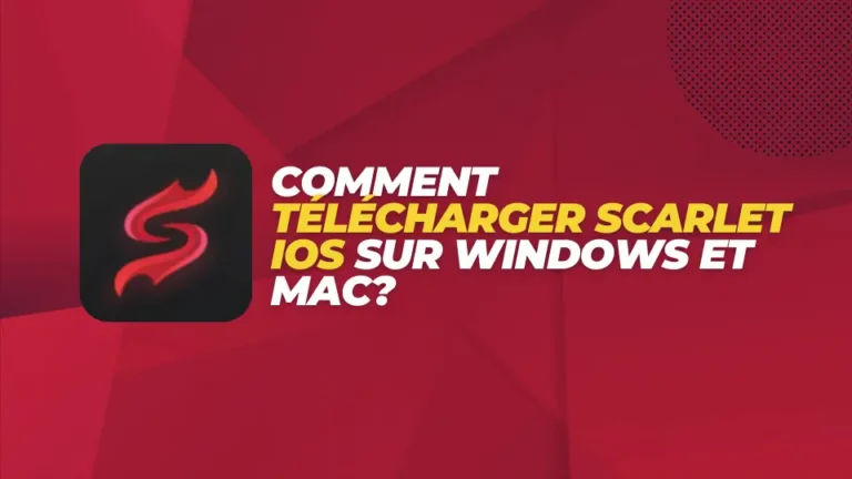 Comment télécharger Scarlet iOS sur Windows et Mac?