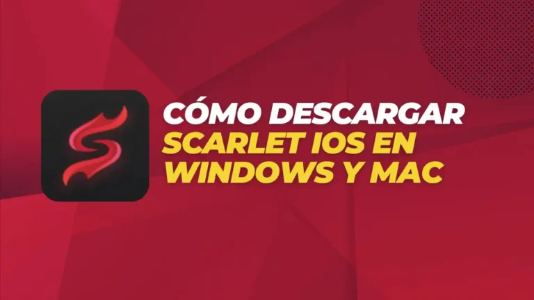Cómo descargar Scarlet iOS en Windows y Mac