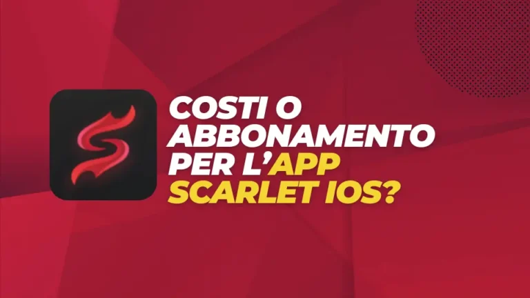 Costi o Abbonamento per l’App Scarlet iOS?