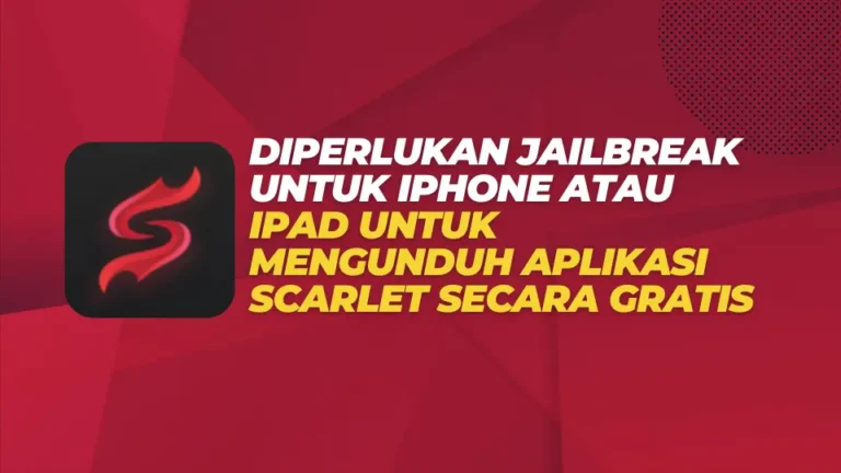 Diperlukan Jailbreak untuk iPhone atau iPad untuk mengunduh aplikasi Scarlet secara gratis