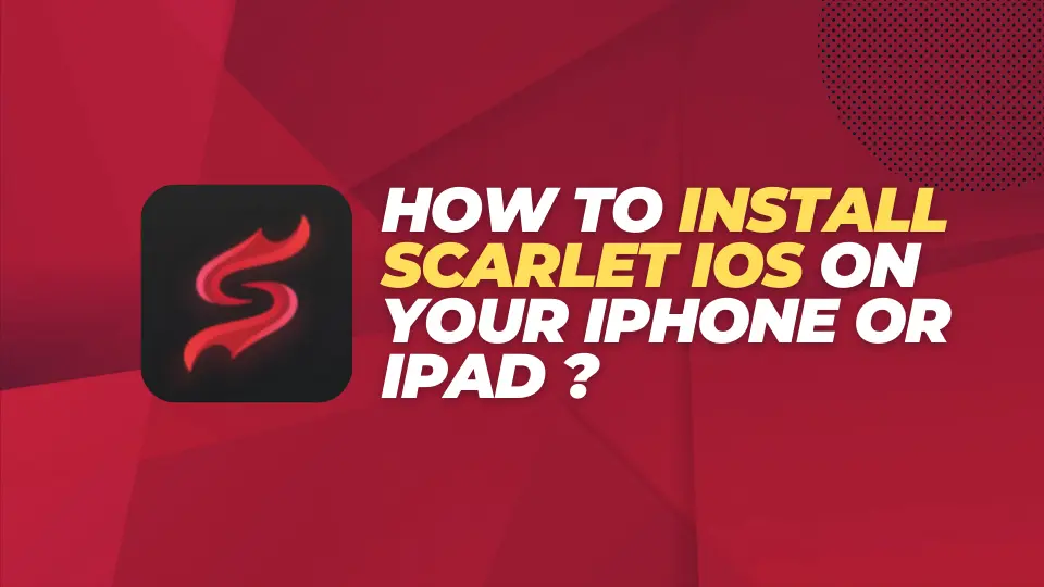How to Install Scarlet iOS on Your iPhone or iPad