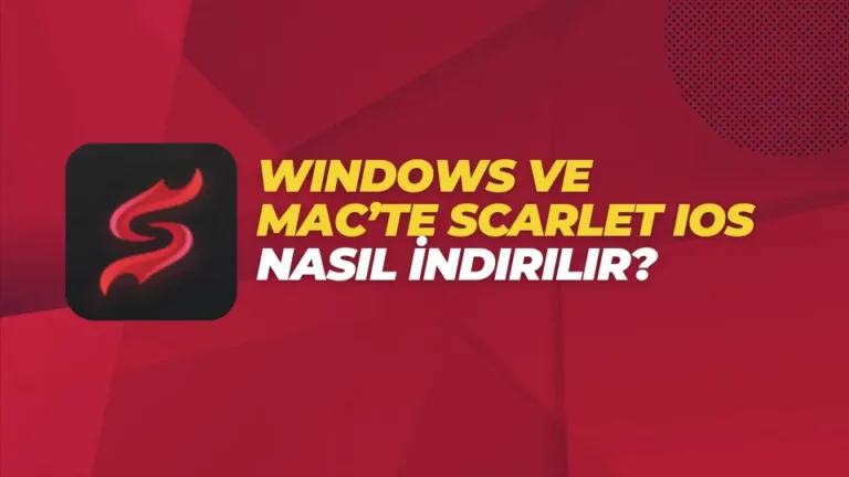 Windows ve Mac’te Scarlet iOS Nasıl İndirilir?