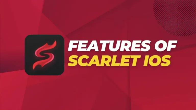 Features Of Scarlet iOS