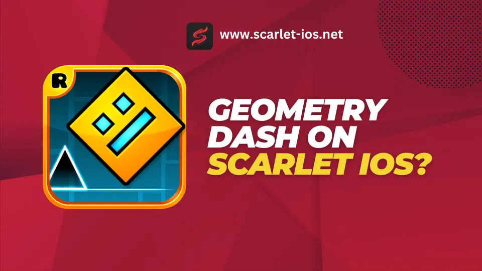 Geometry Dash on Scarlet iOS