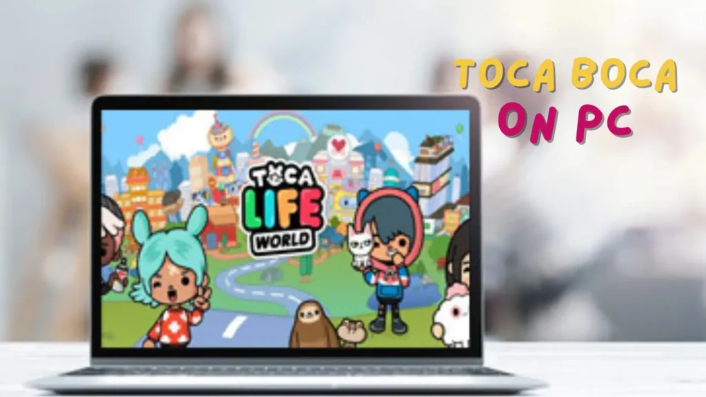 How to install Toca Boca on PC