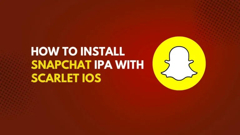 How to Install Snapchat IPA with Scarlet iOS